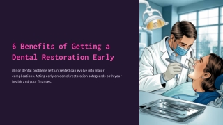 6 Benefits of Getting a Dental Restoration Early