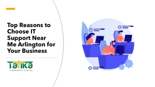 Top Reasons to Choose IT Support Near Me Arlington for Your Business