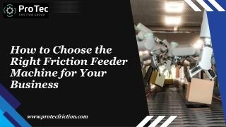 How to Choose the Right Friction Feeder Machine for Your Business