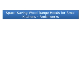 Space-Saving Wood Range Hoods for Small Kitchens - Amishwerks