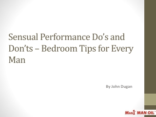 Sensual Performance Do s and Don ts - Bedroom Tips