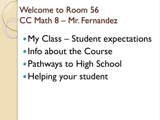 Welcome to Room 56 CC Math 8 – Mr. Fernandez