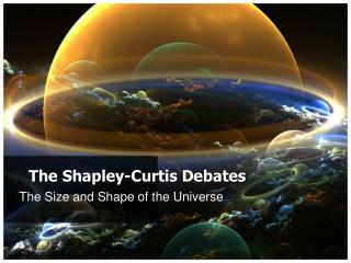 The Shapley-Curtis Debates
