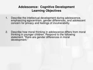 Adolescence: Cognitive Development Learning Objectives