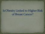 Is Obesity Linked to Higher Risk of Breast Cancer?