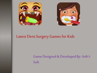 Latest Dent Surgery Games for Kids