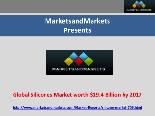 Global Silicones Market worth $19.4 Billion by 2017