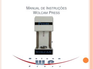 Manual de Instruções Wolcam Press
