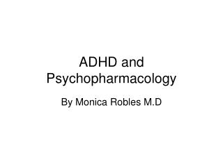 ADHD and Psychopharmacology