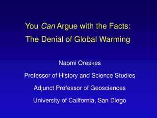 You Can Argue with the Facts: The Denial of Global Warming