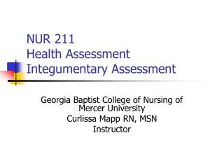 NUR 211 Health Assessment Integumentary Assessment