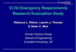 VLTA Emergency Requirements Research Evacuation Study Rebecca L. Wilson, Lauren J. Thomas &amp; Helen C. Muir Human Fa