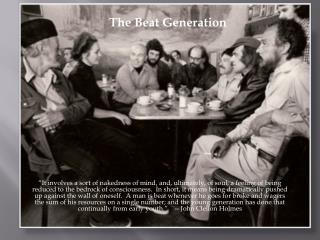 The Beat Generation 1940s – 1950s