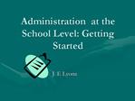 Administration at the School Level: Getting Started