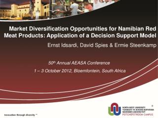 Market Diversification Opportunities for Namibian Red Meat Products: Application of a Decision Support Model Ernst Idsar