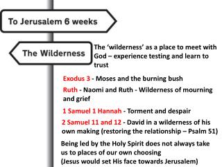 The ‘wilderness’ as a place to meet with God – experience testing and learn to trust