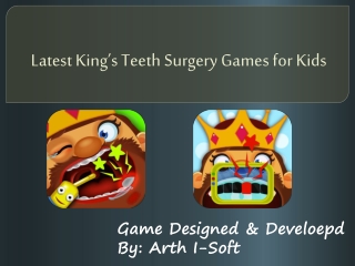 Latest King's Teeth Surgery Games for Kids