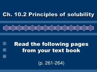 Read the following pages from your text book (p. 261-264)