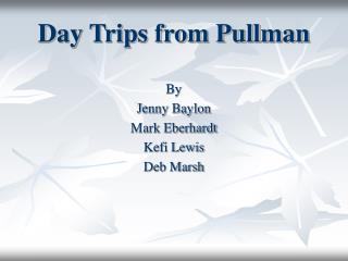 Day Trips from Pullman