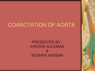 COARCTATION OF AORTA