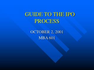 GUIDE TO THE IPO PROCESS