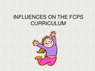INFLUENCES ON THE FCPS CURRICULUM