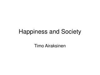 Happiness and Society