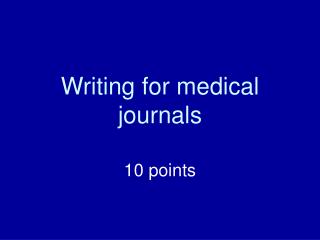 Writing for medical journals