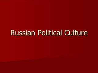 Russian Political Culture