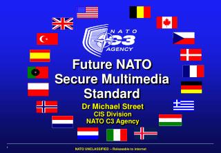 Dr Michael Street CIS Division NATO C3 Agency