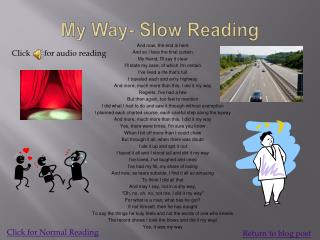 My Way- Slow Reading