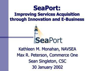 SeaPort: Improving Services Acquisition through Innovation and E-Business