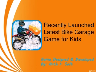 Recently Launched Bike Garage Game for Kids