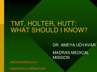 TMT, HOLTER, HUTT: WHAT SHOULD I KNOW?