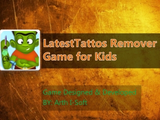 LatestTattos Remover Game for KIds