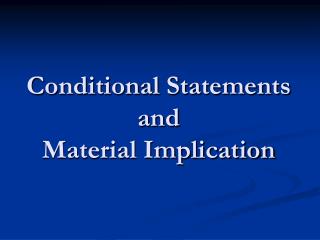 Conditional Statements and Material Implication