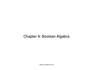 Chapter 9: Boolean Algebra