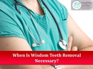When Is Wisdom Teeth Removal Necessary?