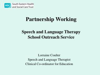 Partnership Working Speech and Language Therapy School Outreach Service