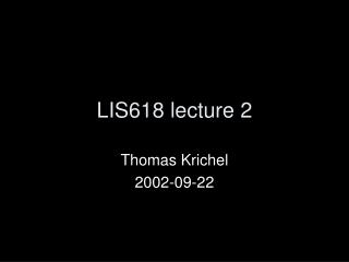 LIS618 lecture 2