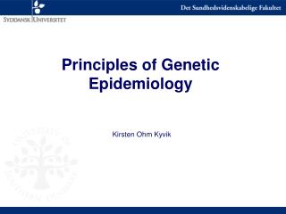 Principles of Genetic Epidemiology