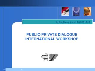 PUBLIC-PRIVATE DIALOGUE INTERNATIONAL WORKSHOP