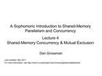 A Sophomoric Introduction to Shared-Memory Parallelism and Concurrency Lecture 4 Shared-Memory Concurrency Mutual Excl