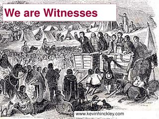 We are Witnesses