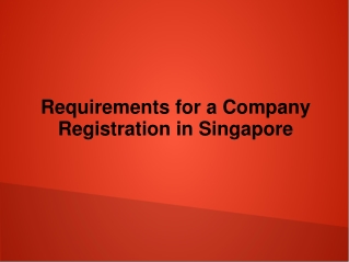 Requirements for a Company Registration in Singapore