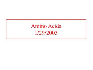 Amino Acids 1/29/2003