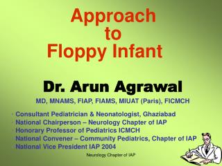 Dr. Arun Agrawal MD, MNAMS, FIAP, FIAMS, MIUAT (Paris), FICMCH Consultant Pediatrician &amp; Neonatologist, Ghaziabad