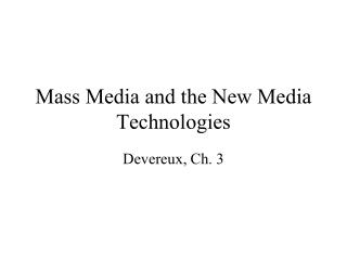 Mass Media and the New Media Technologies