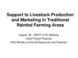 Support to Livestock Production and Marketing in Traditional Rainfed Farming Areas
