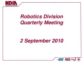 Robotics Division Quarterly Meeting 2 September 2010